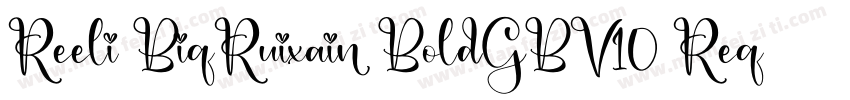 Reeli BiqRuixain BoldGBV10 Reqular字体转换